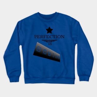 Perfection is boring Crewneck Sweatshirt